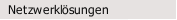 Netzwerkl&ouml;sungen